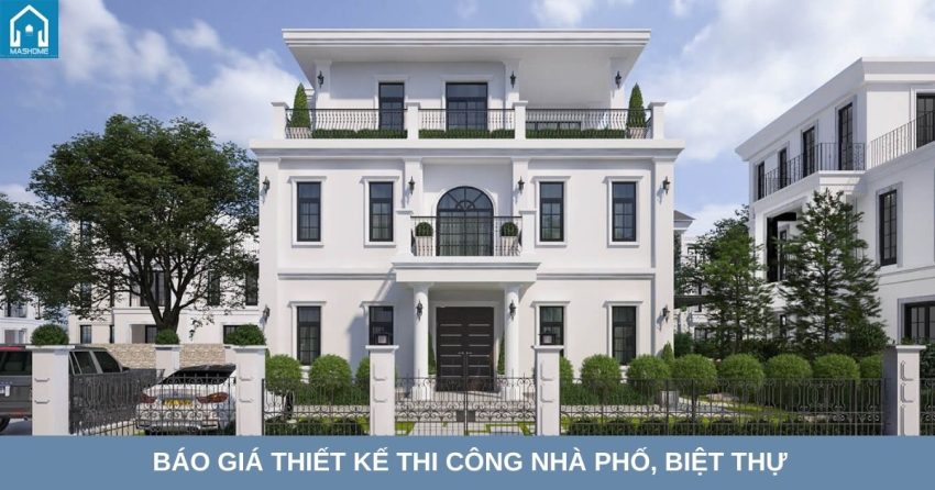 báo giá thiết kế thi công trọn gói nhà phố, biệt thự