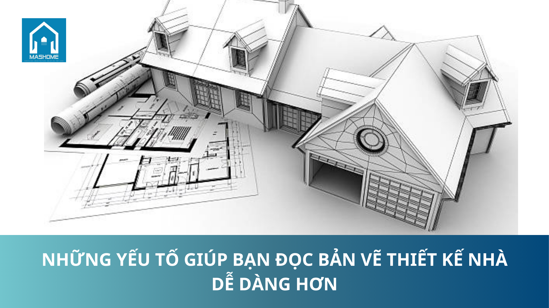 Những yếu tố giúp bạn đọc bản vẽ thiết kế nhà dễ dàng hơn - M.A.S HOME ...