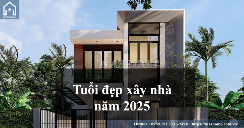 Xem tuổi đẹp xây nhà năm 2025