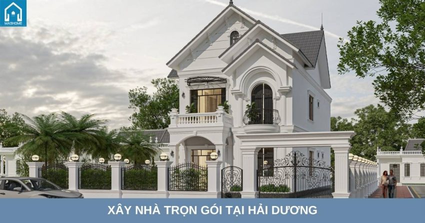 Xây nhà trọn gói Hải Dương